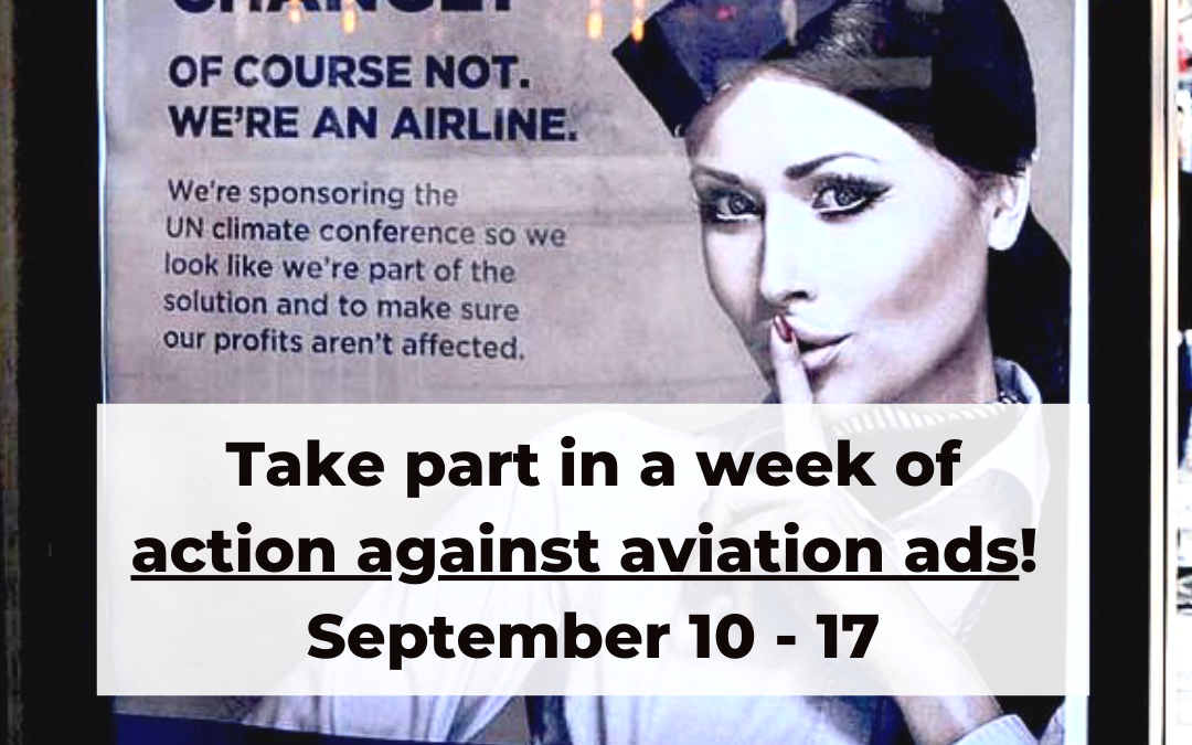September 10-17 – Let’s counter aviation ads!
